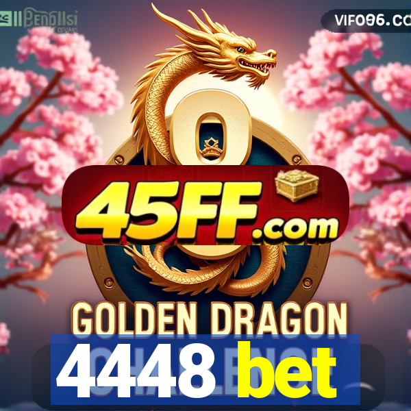 4448 bet